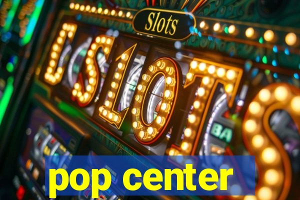 pop center - centro popular de compras